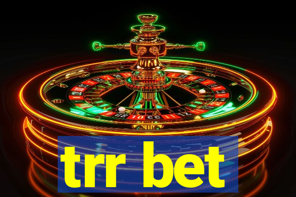 trr bet